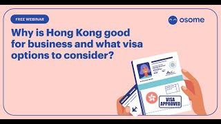 Why Is Hong Kong Good for Business and What Visa Options To Consider